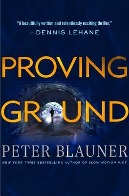 Proving Ground (Lourdes Robles, #1) by Peter Blauner